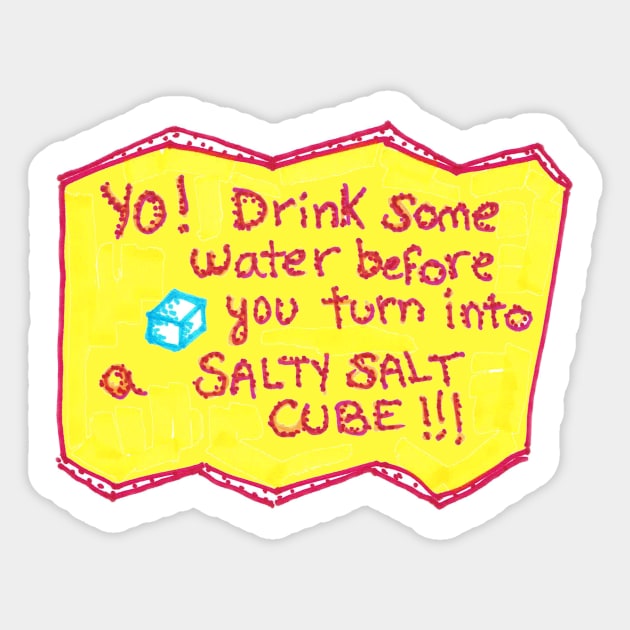 Salty reminder to drink water (Yellow version) Sticker by SassySpike